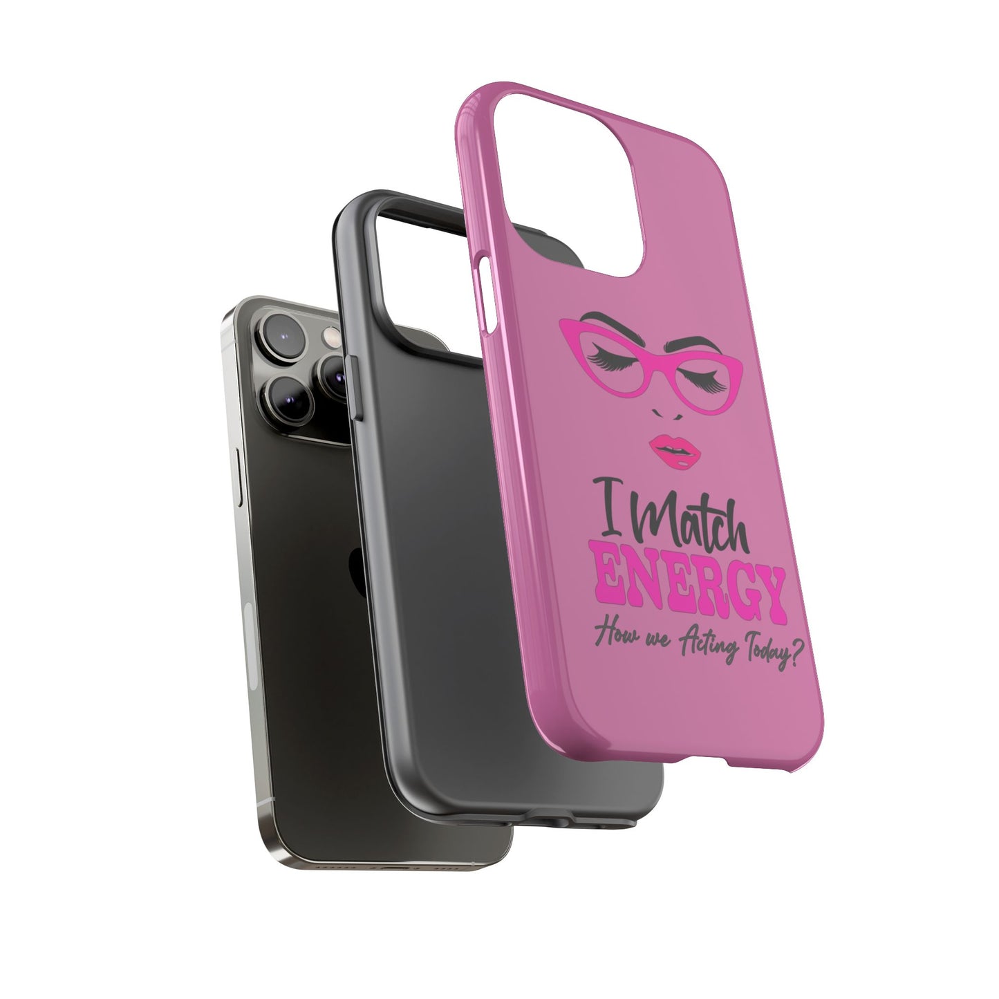 Fierce Energy Phone Case - "I Match ENERGY" Design