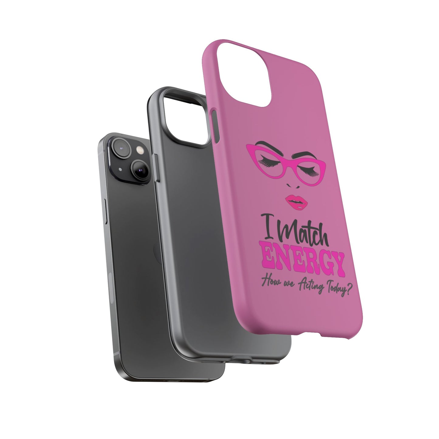Fierce Energy Phone Case - "I Match ENERGY" Design