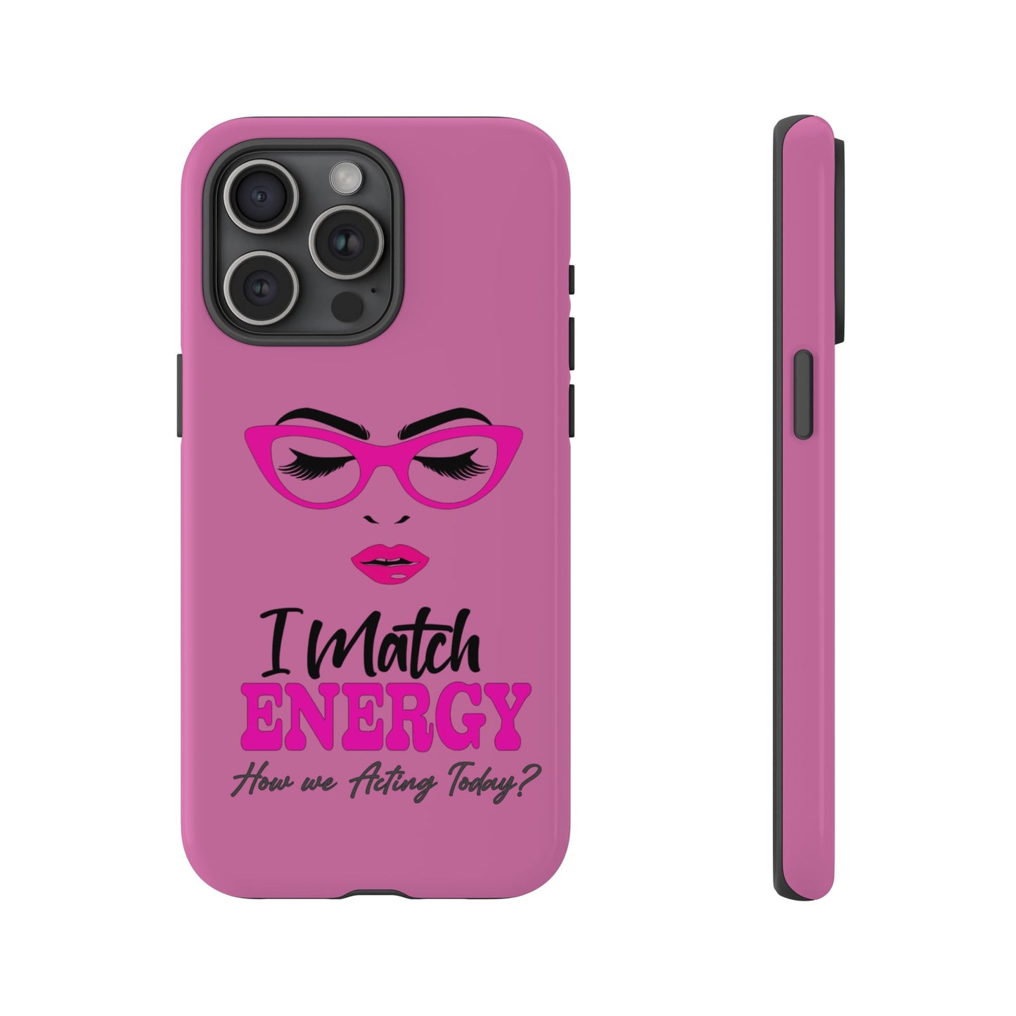 Fierce Energy Phone Case - "I Match ENERGY" Design