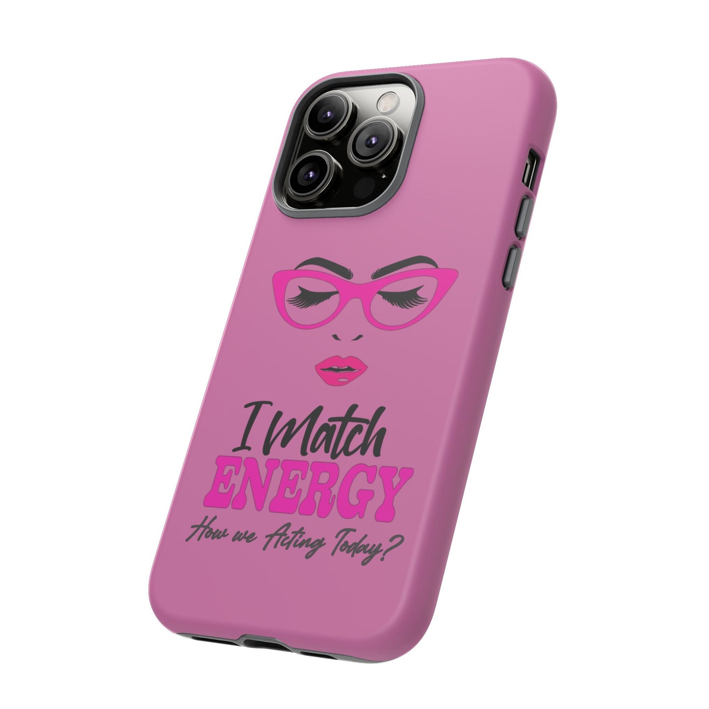 Fierce Energy Phone Case - "I Match ENERGY" Design