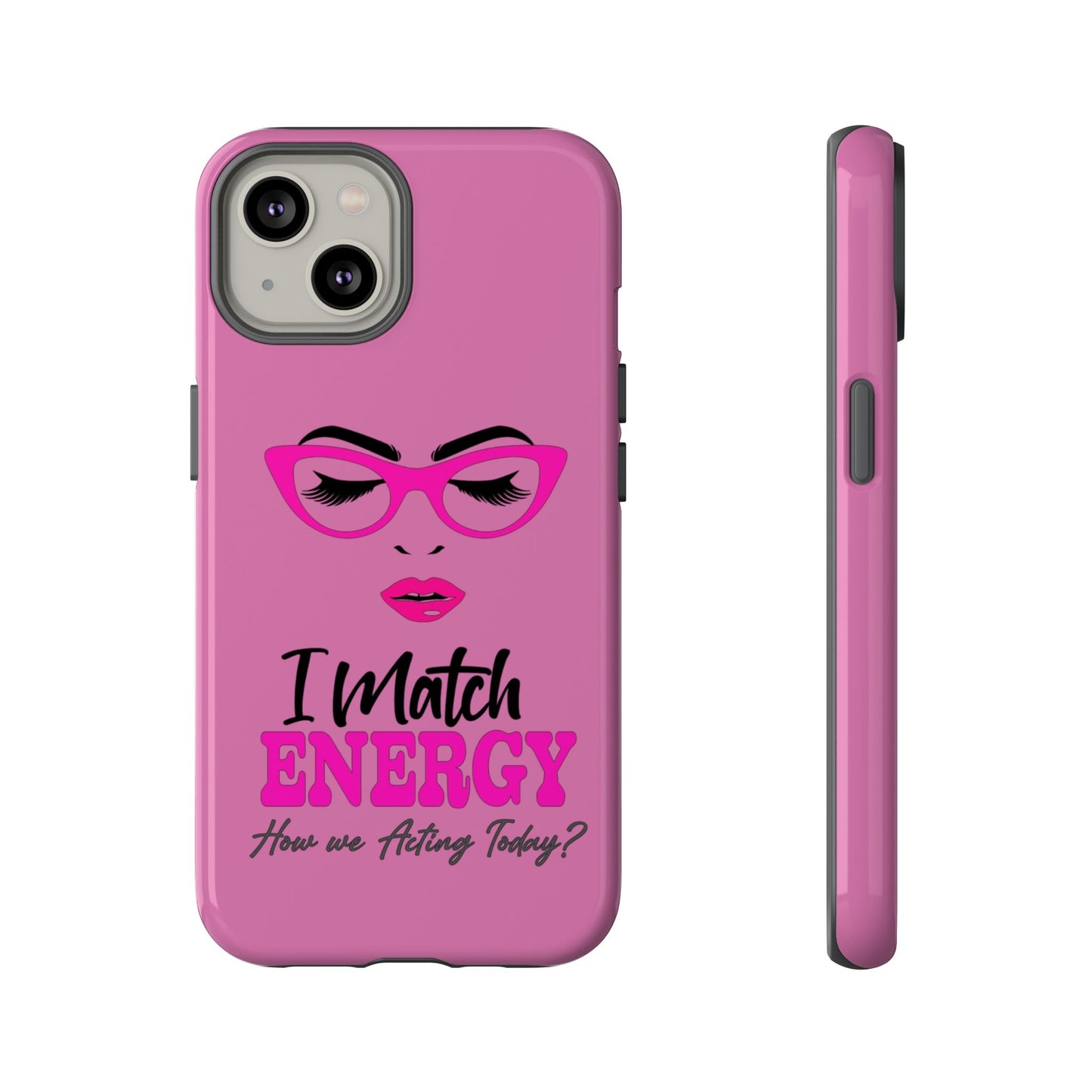 Fierce Energy Phone Case - "I Match ENERGY" Design