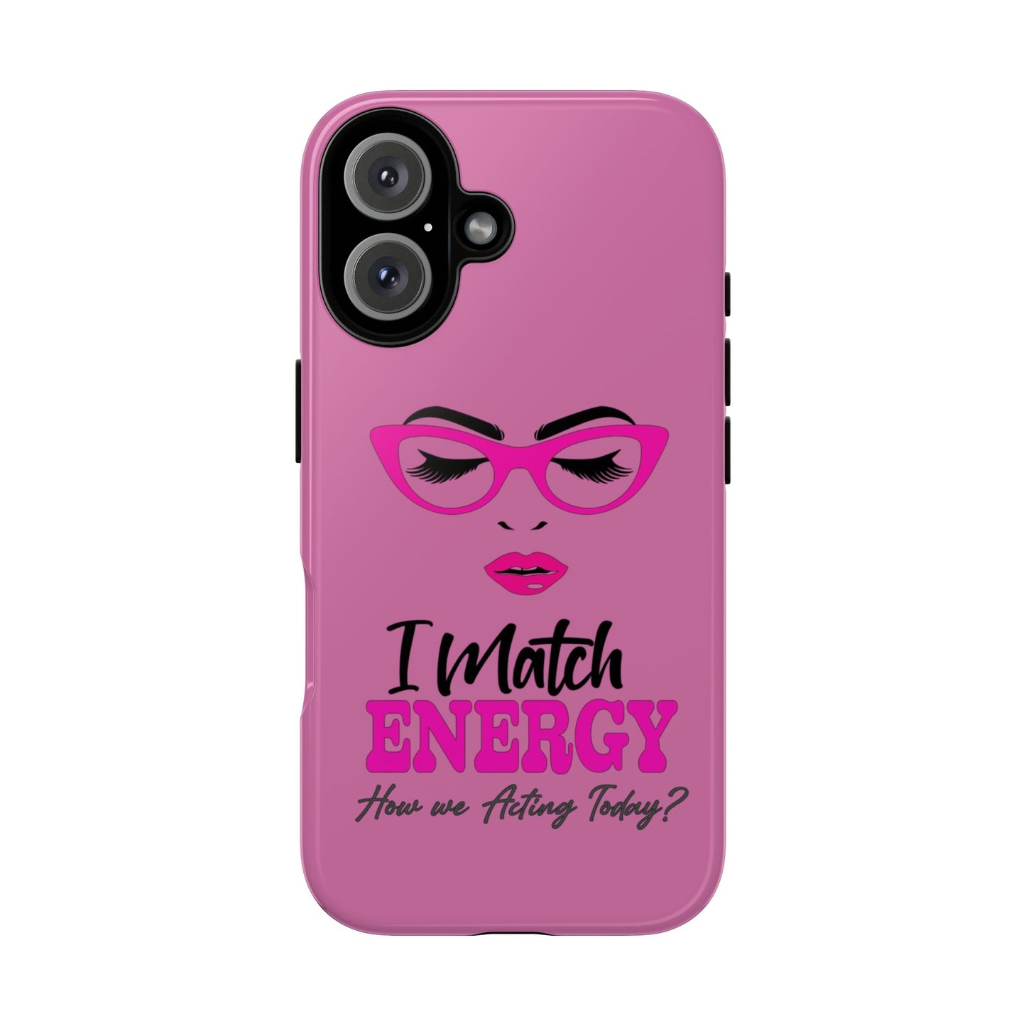 Fierce Energy Phone Case - "I Match ENERGY" Design