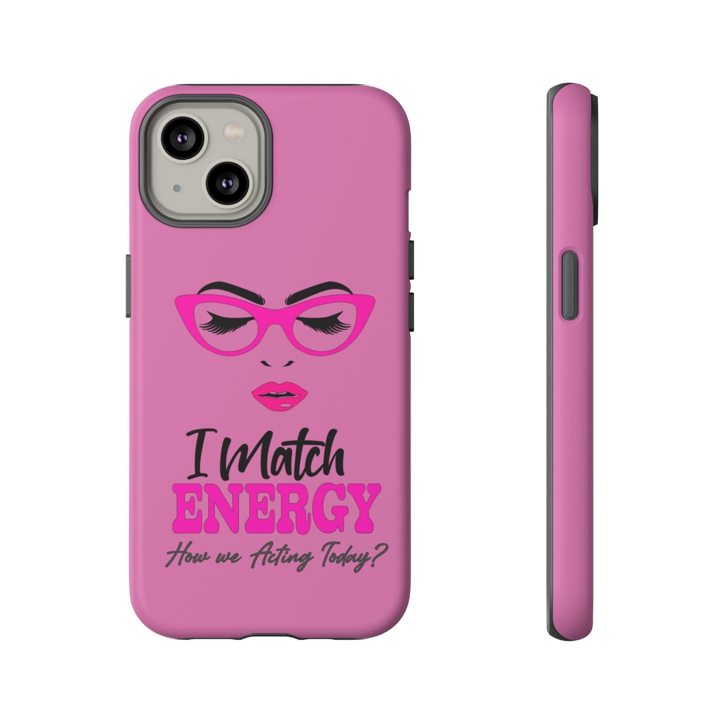 Fierce Energy Phone Case - "I Match ENERGY" Design