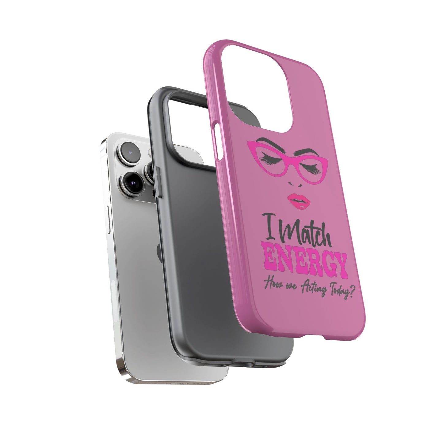 Fierce Energy Phone Case - "I Match ENERGY" Design