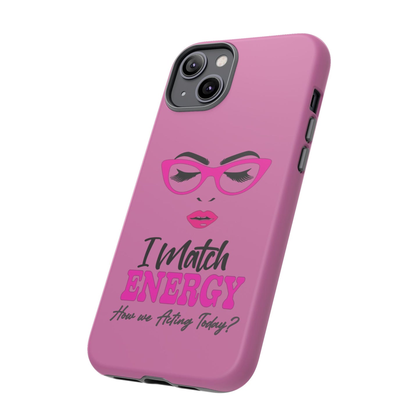 Fierce Energy Phone Case - "I Match ENERGY" Design