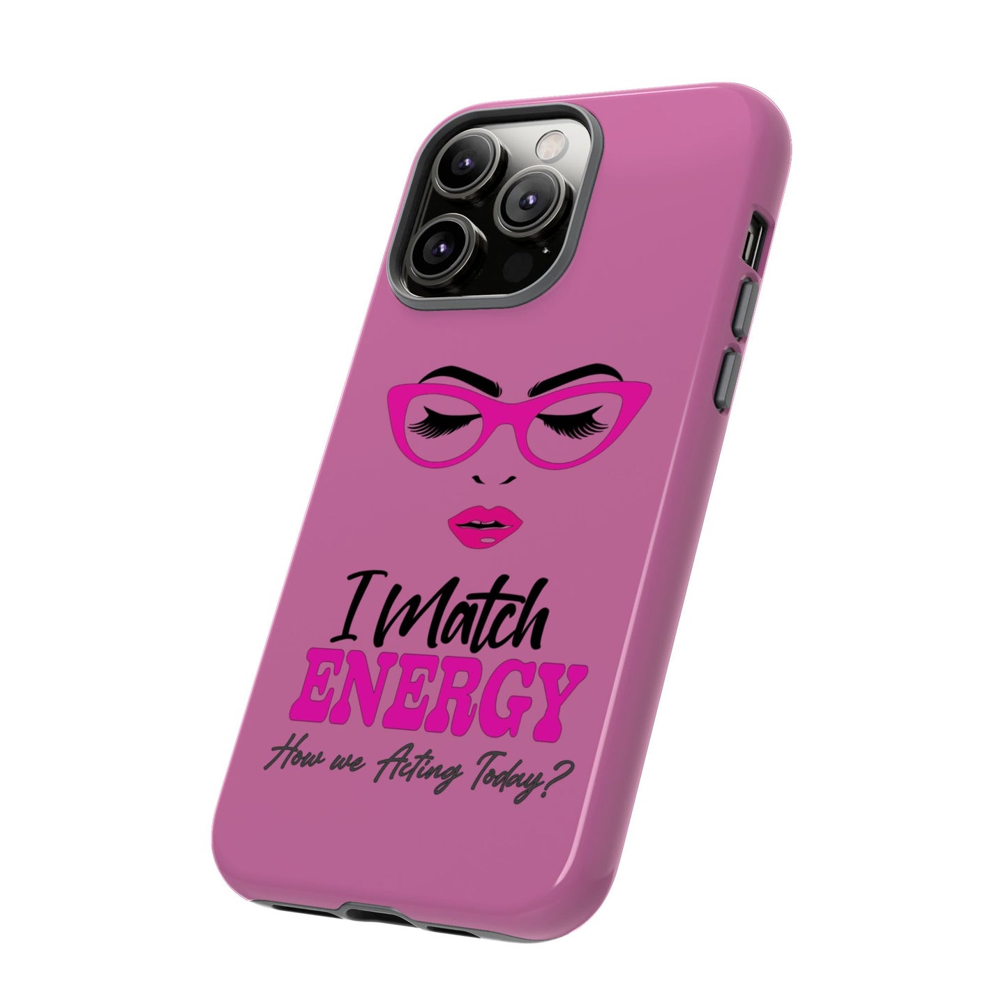 Fierce Energy Phone Case - "I Match ENERGY" Design
