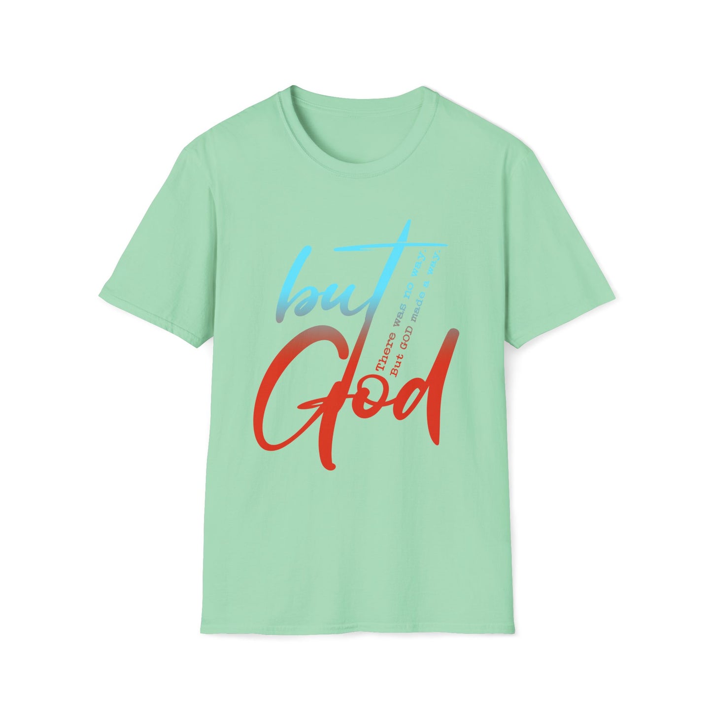 Inspirational Unisex Softstyle T-Shirt - 'but God' Design