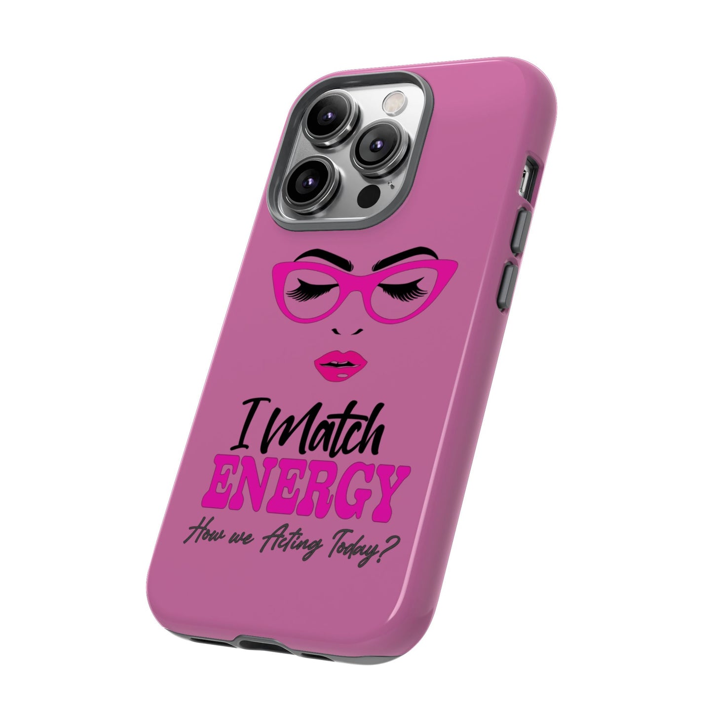 Fierce Energy Phone Case - "I Match ENERGY" Design