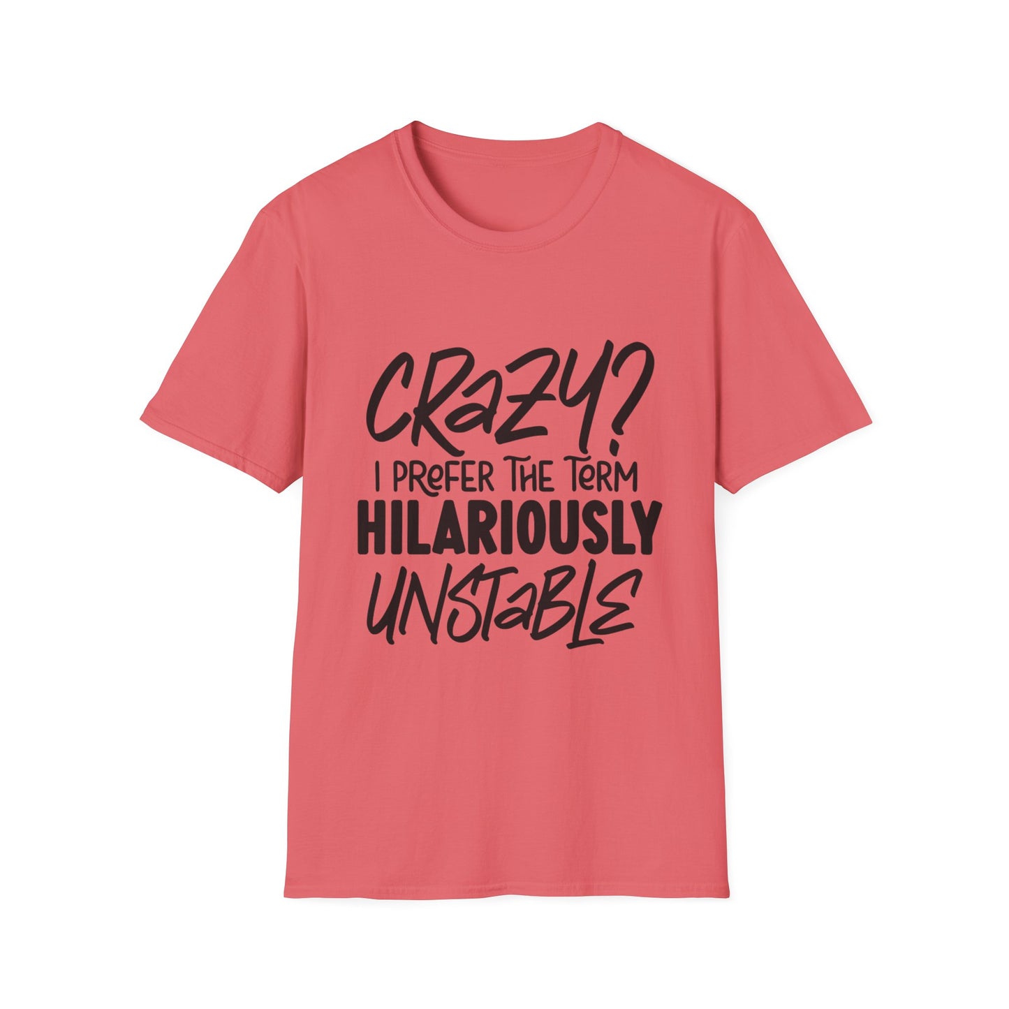 Hilariously Unstable Unisex Softstyle T-Shirt - Funny Graphic Tee for Every Occasion