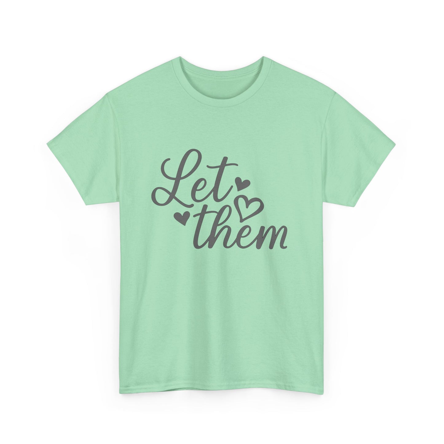 Positive Message Unisex Heavy Cotton Tee - 'Let Them'