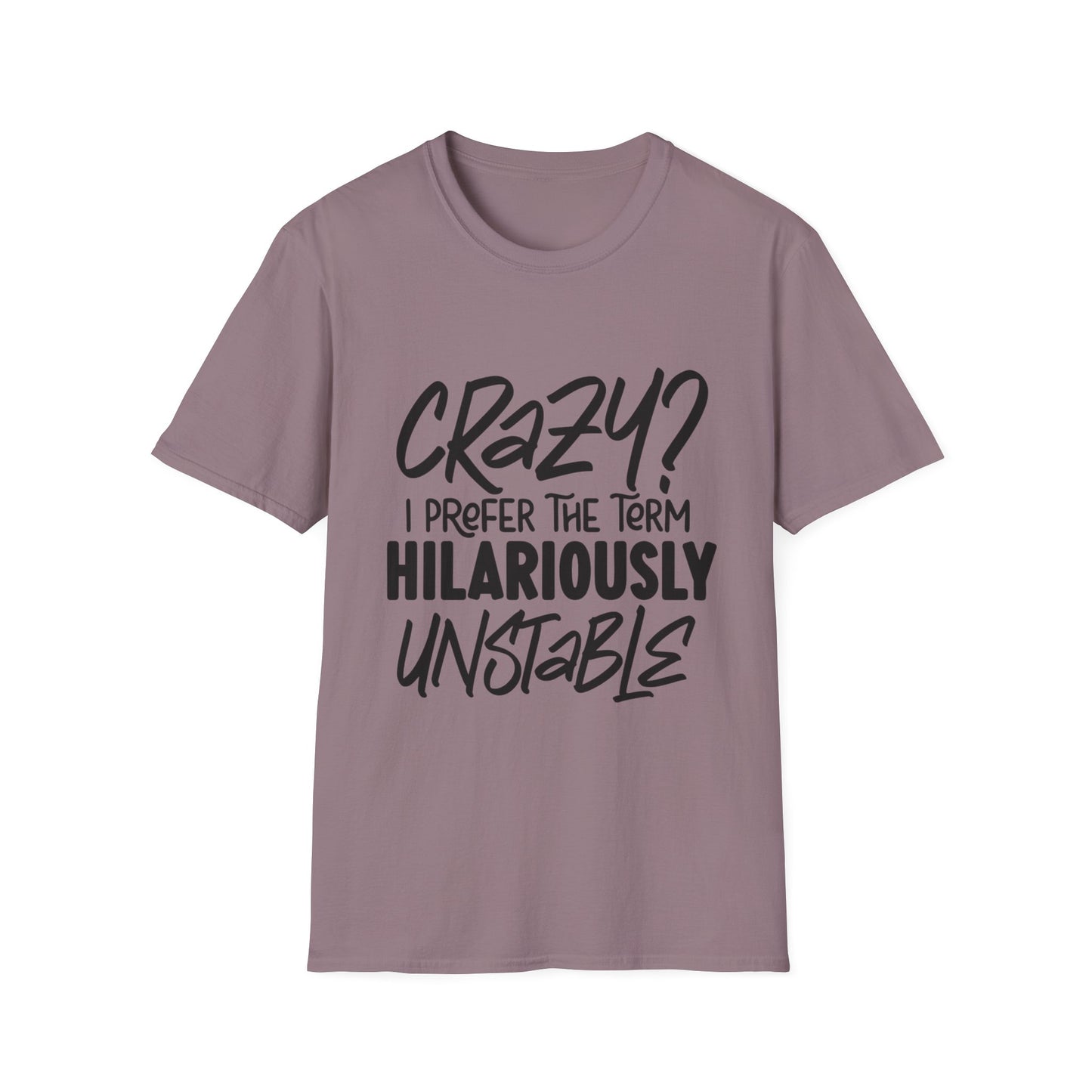 Hilariously Unstable Unisex Softstyle T-Shirt - Funny Graphic Tee for Every Occasion