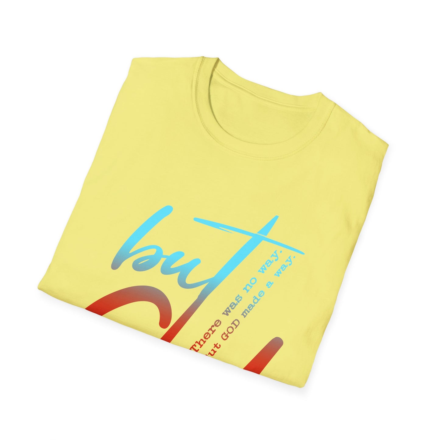 Inspirational Unisex Softstyle T-Shirt - 'but God' Design