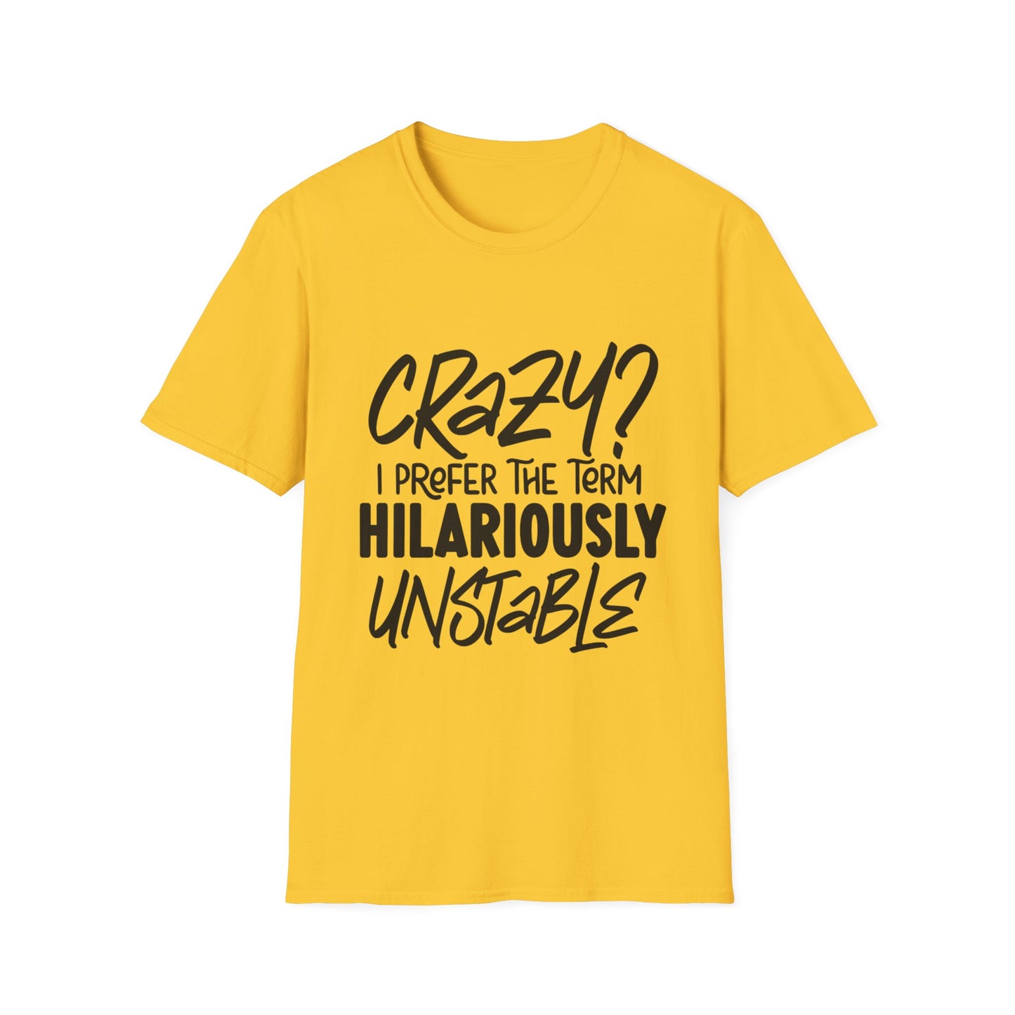 Hilariously Unstable Unisex Softstyle T-Shirt - Funny Graphic Tee for Every Occasion