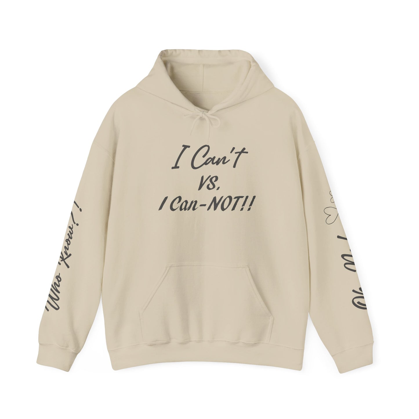 I Can't VS. I Can-NOT!! Unisex Heavy Blend™ Hooded Sweatshirt - Funny and Comfortable for Everyday Wear