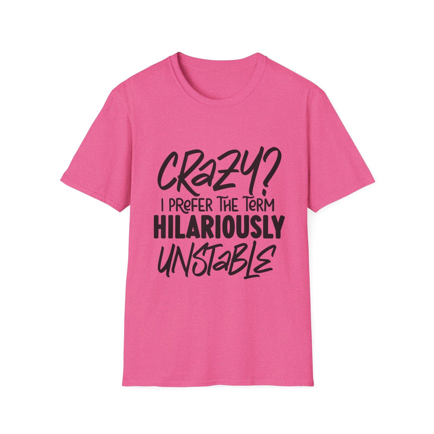 Hilariously Unstable Unisex Softstyle T-Shirt - Funny Graphic Tee for Every Occasion