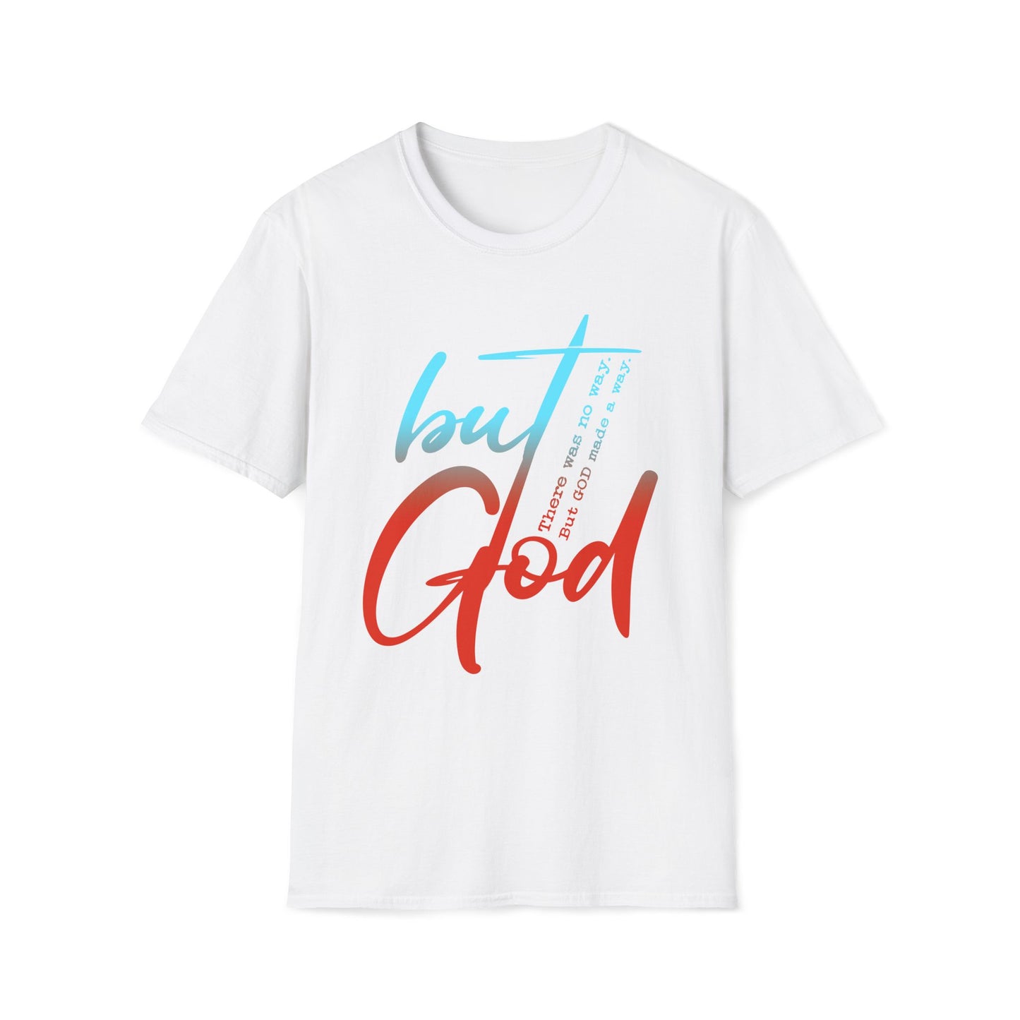 Inspirational Unisex Softstyle T-Shirt - 'but God' Design