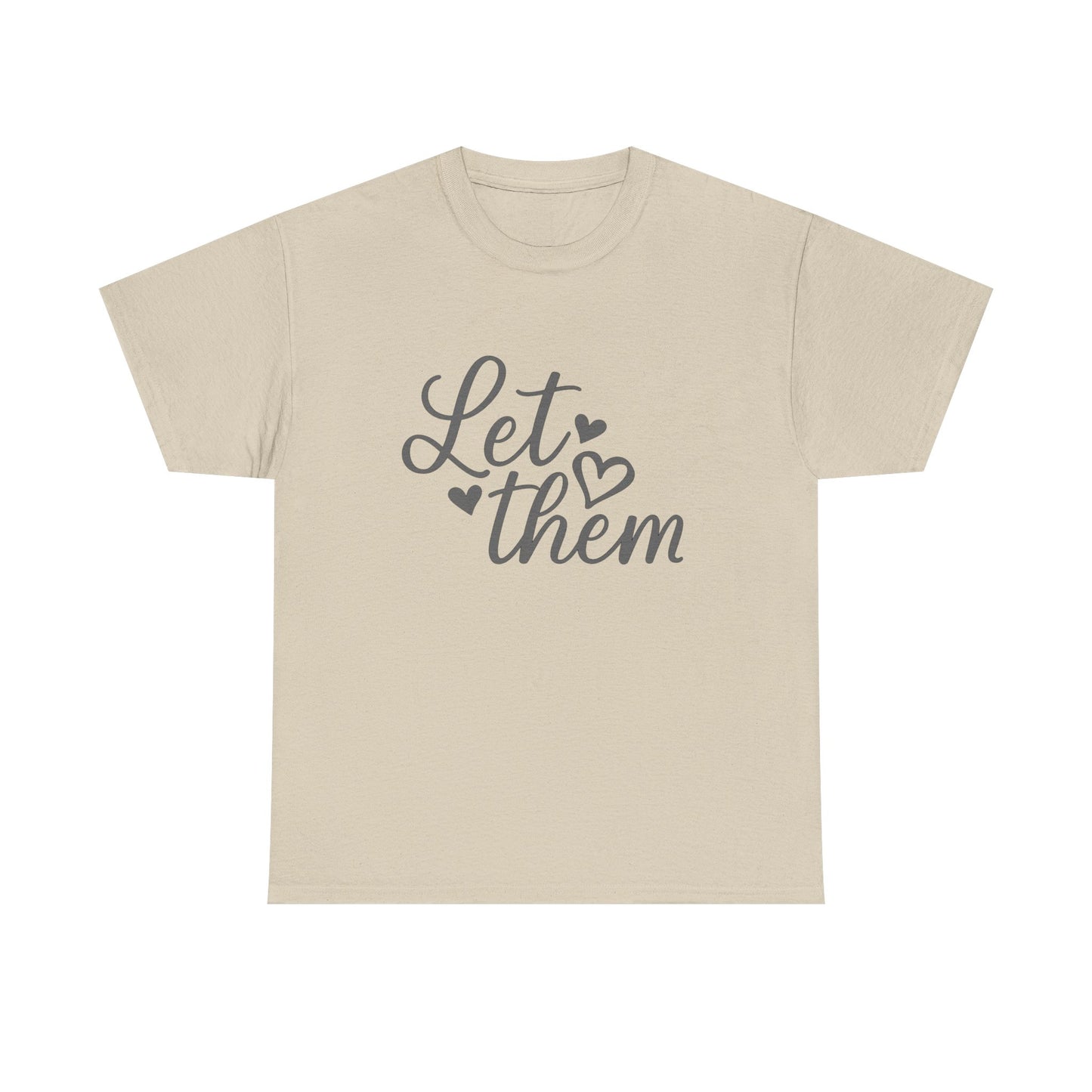 Positive Message Unisex Heavy Cotton Tee - 'Let Them'