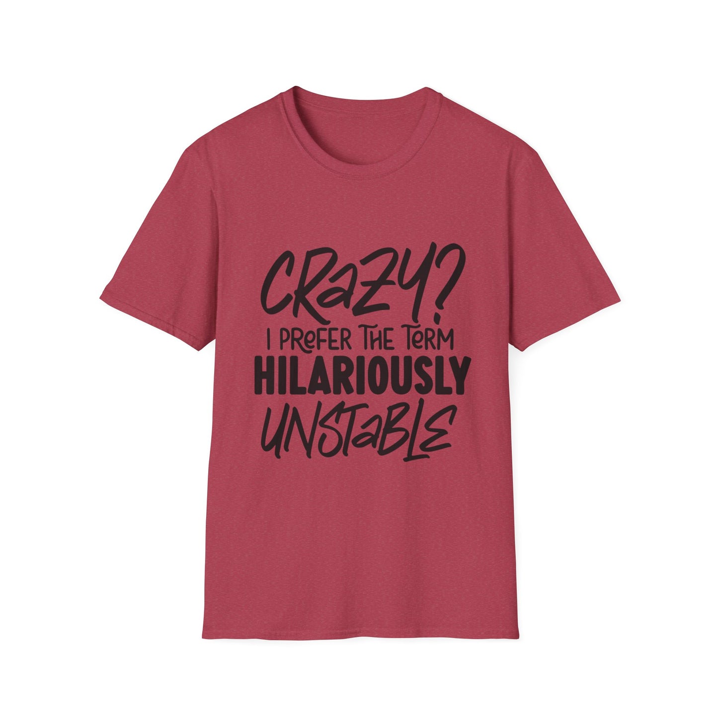 Hilariously Unstable Unisex Softstyle T-Shirt - Funny Graphic Tee for Every Occasion