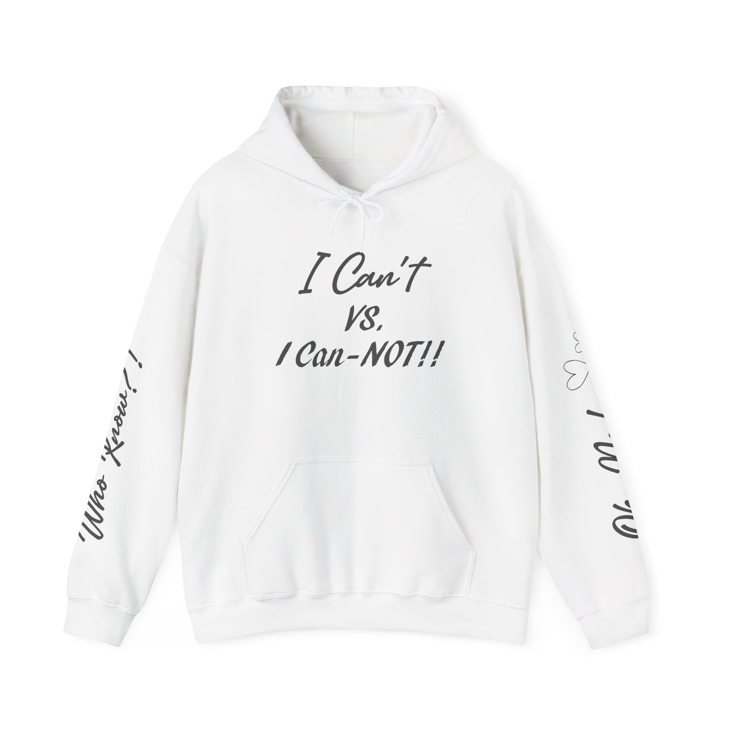 I Can't VS. I Can-NOT!! Unisex Heavy Blend™ Hooded Sweatshirt - Funny and Comfortable for Everyday Wear