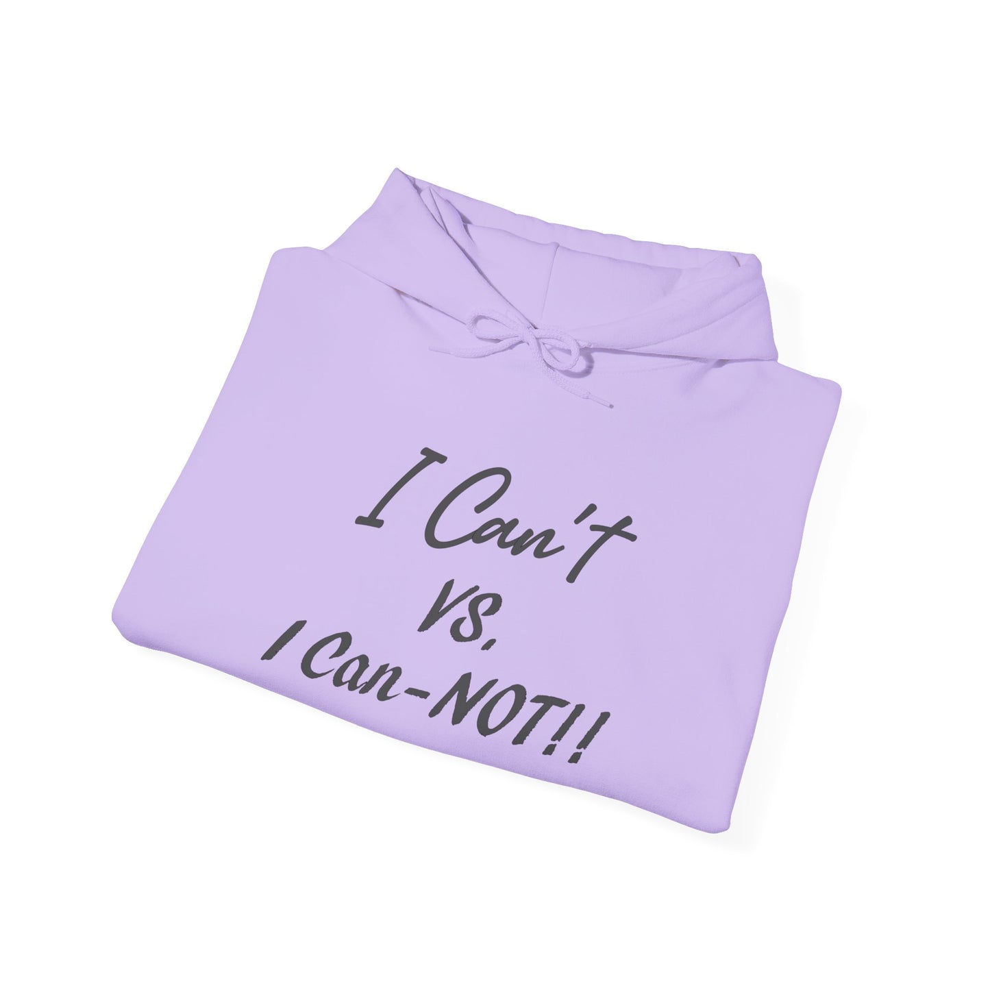 I Can't VS. I Can-NOT!! Unisex Heavy Blend™ Hooded Sweatshirt - Funny and Comfortable for Everyday Wear