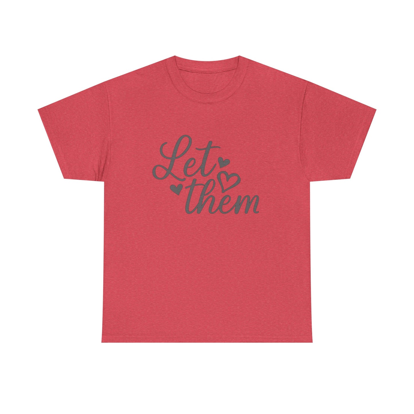 Positive Message Unisex Heavy Cotton Tee - 'Let Them'