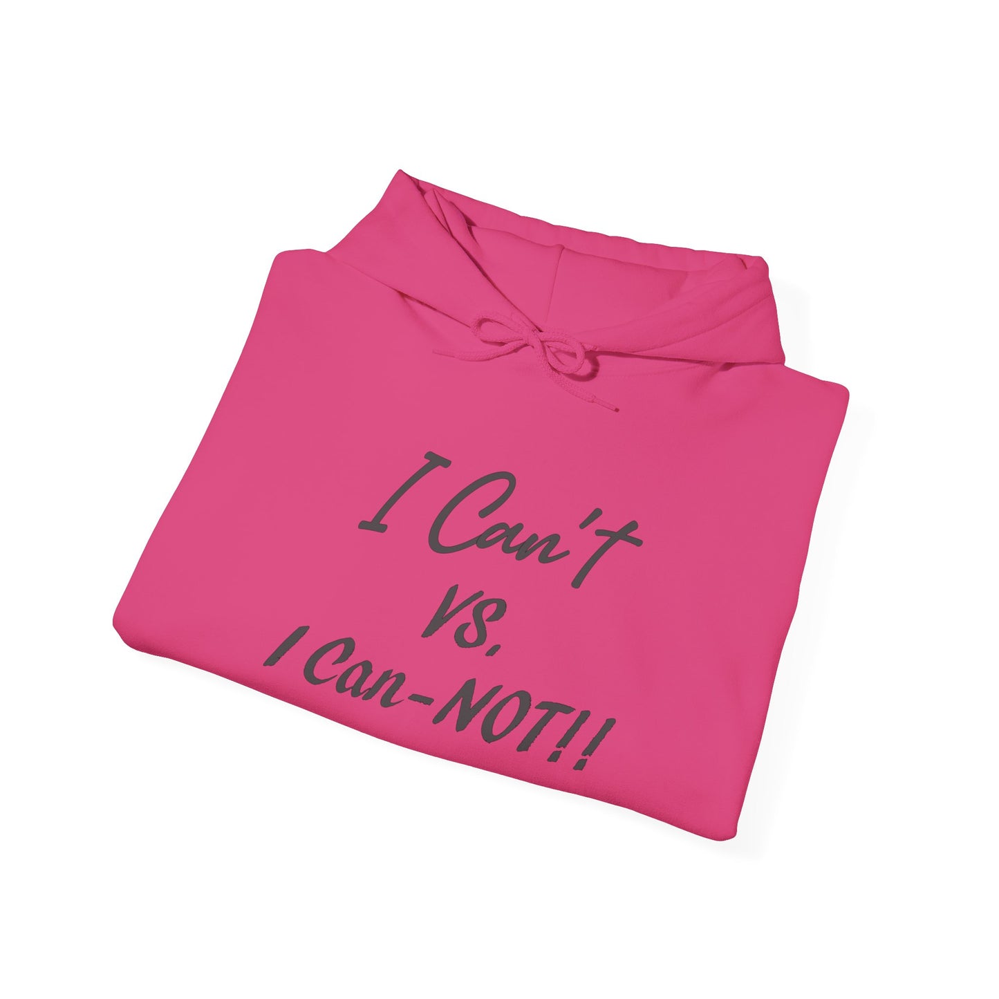 I Can't VS. I Can-NOT!! Unisex Heavy Blend™ Hooded Sweatshirt - Funny and Comfortable for Everyday Wear