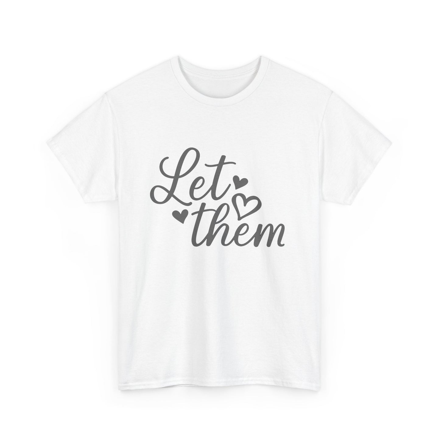 Positive Message Unisex Heavy Cotton Tee - 'Let Them'