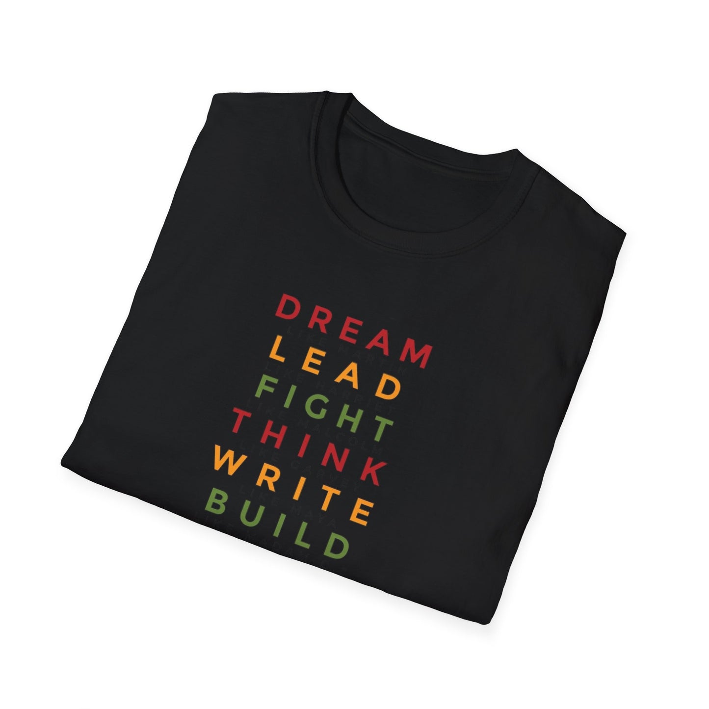 Empowerment Unisex Softstyle T-Shirt - Dream, Lead, Fight, Think, Write, Build, Speak, Educate, Believe, Challenge