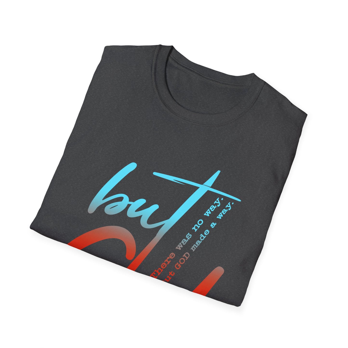 Inspirational Unisex Softstyle T-Shirt - 'but God' Design