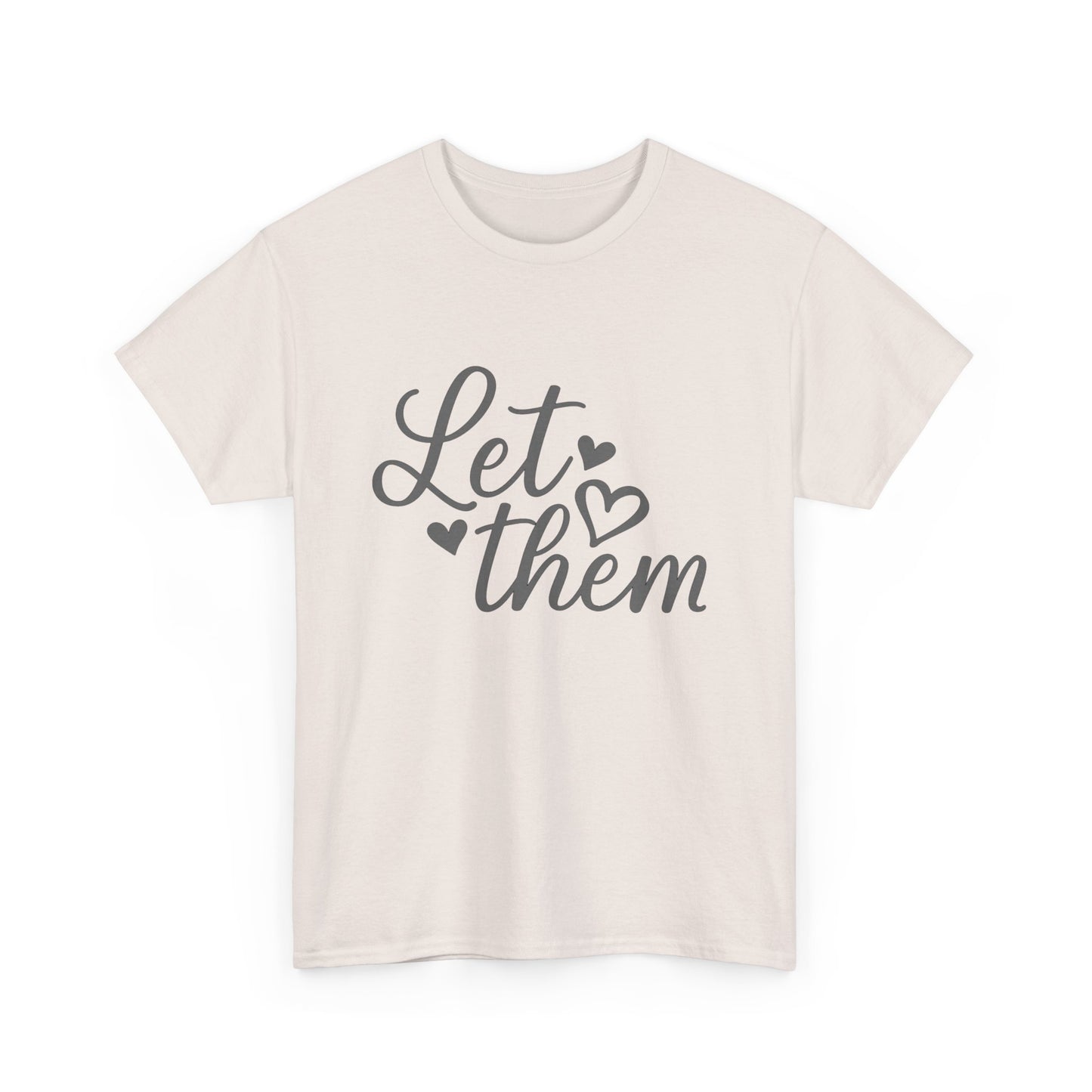 Positive Message Unisex Heavy Cotton Tee - 'Let Them'