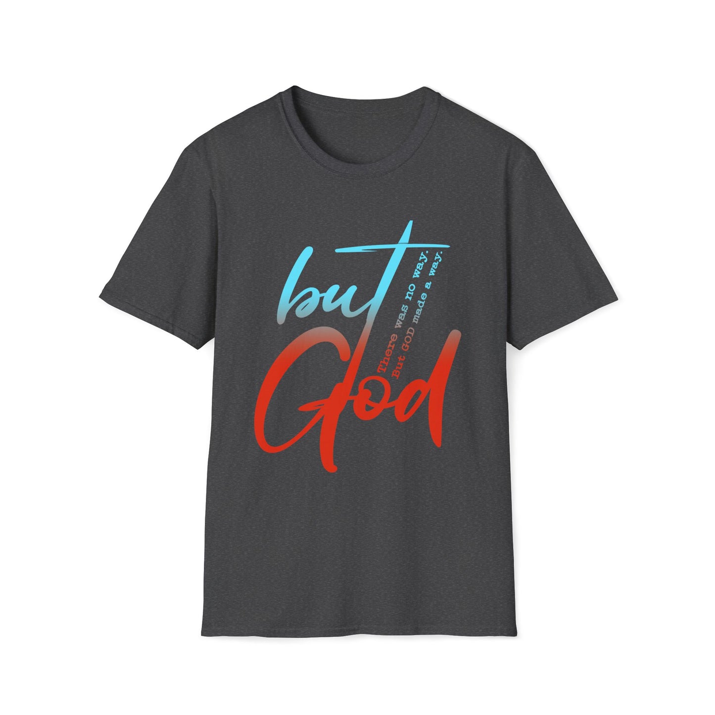 Inspirational Unisex Softstyle T-Shirt - 'but God' Design