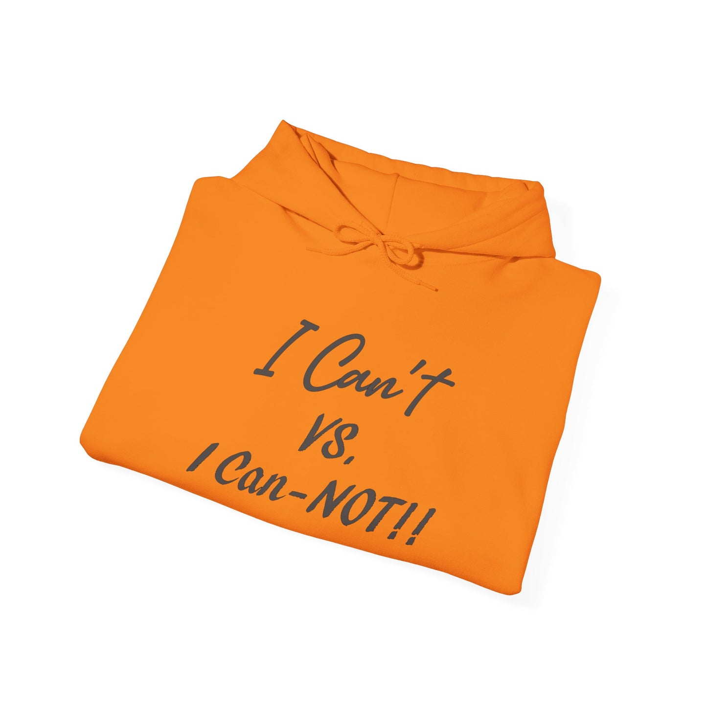 I Can't VS. I Can-NOT!! Unisex Heavy Blend™ Hooded Sweatshirt - Funny and Comfortable for Everyday Wear