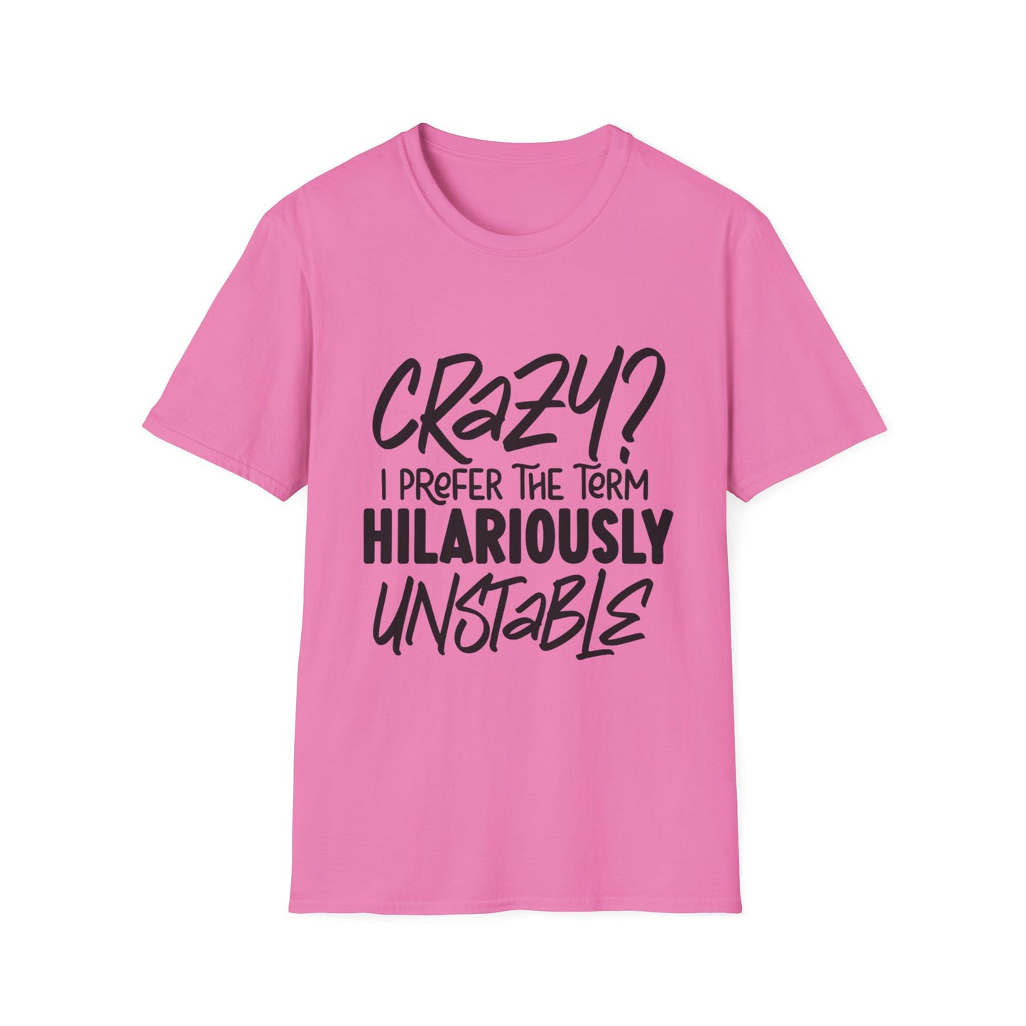 Hilariously Unstable Unisex Softstyle T-Shirt - Funny Graphic Tee for Every Occasion